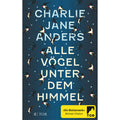 Produktbild Alle Vögel unter dem Himmel - Taschenbuch