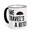 Produktbild Time Travel's a Bitch Tasse für The Umbrella Academy Fans